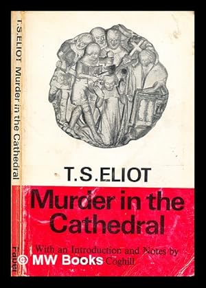 Image du vendeur pour Murder in the cathedral / by T. S. Eliot mis en vente par MW Books Ltd.