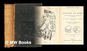 Image du vendeur pour A history of Rome : from the earliest times to the establishment of the empire : with chapters on the history of literature and art / by Henry G. Liddell mis en vente par MW Books Ltd.