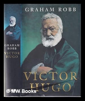 Immagine del venditore per Victor Hugo / Graham Robb venduto da MW Books Ltd.