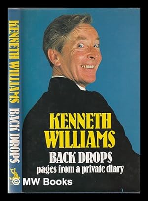Seller image for Back drops: pages from a private diary / Kenneth Williams; drawings by Larry for sale by MW Books Ltd.