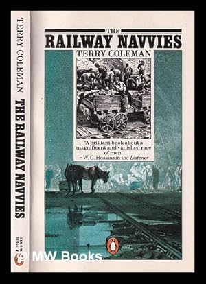 Seller image for The railway navvies: a history of the men who made the railways / Terry Coleman for sale by MW Books Ltd.