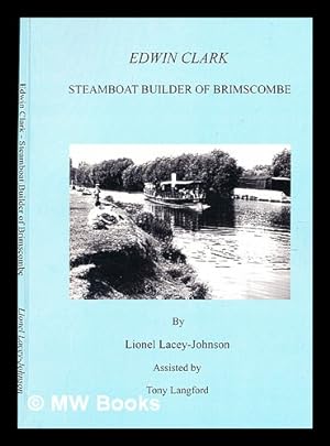 Imagen del vendedor de Edwin Clark : steamboat builder of Brimscombe a la venta por MW Books Ltd.
