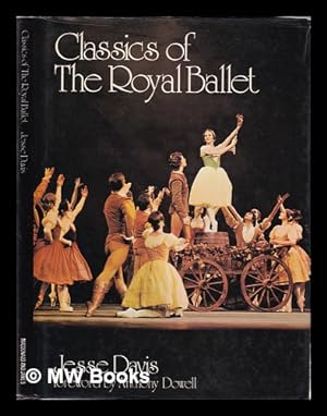 Seller image for Classics of the Royal Ballet / Jesse Davis; introductions by Mary Clarke for sale by MW Books Ltd.