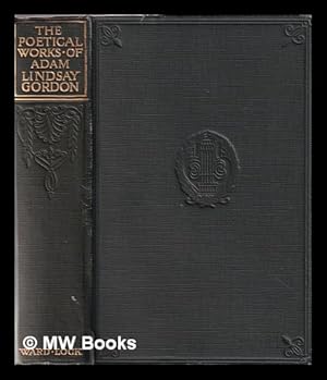 Seller image for The poetical works of Adam Lindsay Gordon for sale by MW Books Ltd.