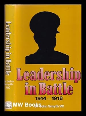 Immagine del venditore per Leadership in battle, 1914-1918 : commanders in action venduto da MW Books Ltd.