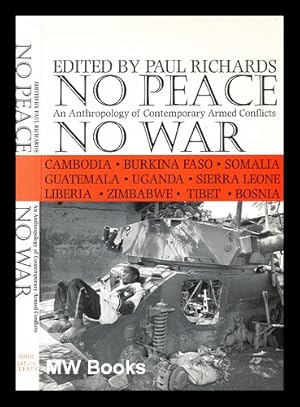 Immagine del venditore per No peace, no war : an anthropology of contemporary armed conflicts / edited by Paul Richards venduto da MW Books Ltd.