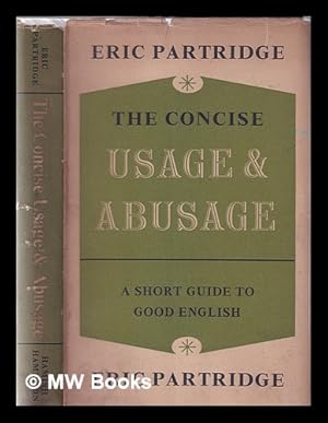 Seller image for The concise Usage and abusage: a modern guide to good English for sale by MW Books Ltd.