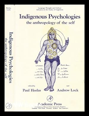 Immagine del venditore per Indigenous psychologies : the anthropology of the self / edited by Paul Heelas and Andrew Lock venduto da MW Books Ltd.