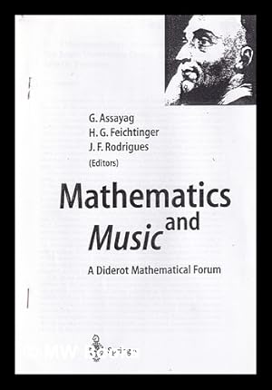 Seller image for Mathematics and Music: A Diderot Mathematical Forum / edited by Gerard Assayag, Hans G. Feichtinger for sale by MW Books Ltd.
