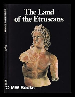 Seller image for The Land of the Etruscans: from prehistory to the Middle Ages / edited by Salvatore Settis; texts by Marisa Bonamici . [et al.] for sale by MW Books Ltd.
