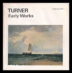Seller image for The early works of J M W Turner for sale by MW Books Ltd.