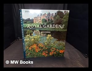 Seller image for Royal gardens / Roy Strong ; photographs by Andrew Lawson for sale by MW Books Ltd.