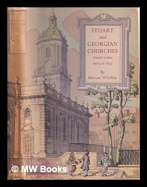 Seller image for Stuart and Georgian churches : the architecture of the Church of England outside London, 1603-1837 for sale by MW Books Ltd.