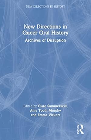 Bild des Verkufers fr New Directions in Queer Oral History: Archives of Disruption (New Directions in History) [Paperback ] zum Verkauf von booksXpress