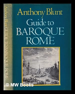 Immagine del venditore per Guide to baroque Rome / Anthony Blunt venduto da MW Books Ltd.