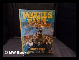 Bild des Verkufers fr Maggie's farm : the last roundup / Steve Bell zum Verkauf von MW Books Ltd.