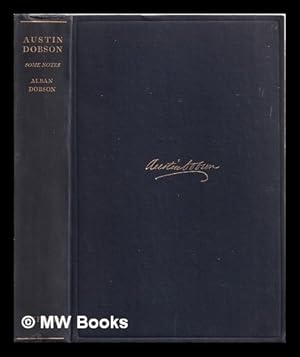 Image du vendeur pour Austin Dobson : some notes mis en vente par MW Books Ltd.