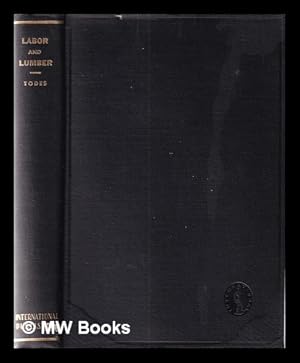 Seller image for Labor and lumber / by Charlotte Todes for sale by MW Books Ltd.