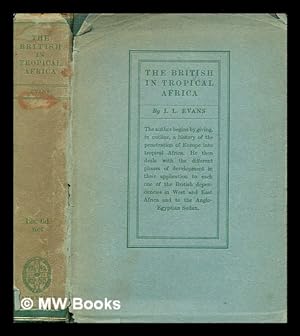 Seller image for The British in tropical Africa : an historical outline / Ifor Leslie Evans for sale by MW Books Ltd.