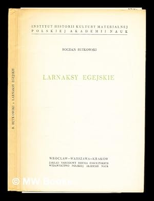 Imagen del vendedor de Larnaksy egejskie / Bogdan Rutkowski a la venta por MW Books Ltd.