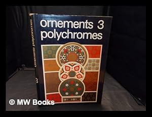 Image du vendeur pour Ornements polychromes = Ornaments in colour = Farbige ornamente. 3 mis en vente par MW Books Ltd.