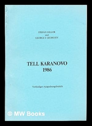 Seller image for Tell Karanovo 1986 : Vorbericht ber die 3. Kampagne der sterreichisch-Bulgarischen Ausgrabungen am Tell von Karanovo / Stefan Hiller und Georgi I. Georgiev for sale by MW Books Ltd.