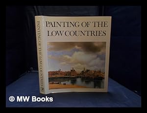 Bild des Verkufers fr Painting of the Low Countries / Herwig Guratzsch; in collaboration with Gerd Bauer zum Verkauf von MW Books Ltd.