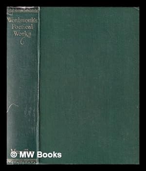 Seller image for The complete poetical works of William Wordsworth / with an introduction by John Morley for sale by MW Books Ltd.