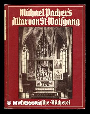 Seller image for Michael Pacher's Altar von St. Wolfgang / mit einfhrendem Text von Karl Scheffler for sale by MW Books Ltd.