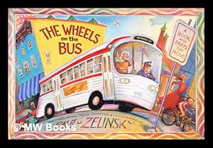 Seller image for The wheels on the bus / the traditional song adapted and illustrated by Paul O. Zelinsky for sale by MW Books Ltd.