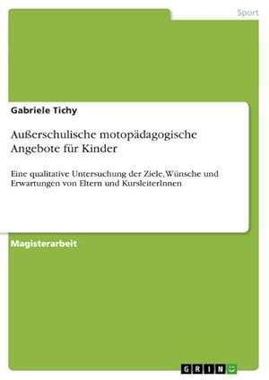 Immagine del venditore per Auerschulische motopdagogische Angebote fr Kinder venduto da BuchWeltWeit Ludwig Meier e.K.