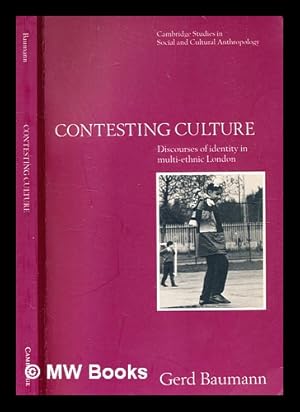 Imagen del vendedor de Contesting culture : discourses of identity in multi-ethnic London / Gerd Baumann a la venta por MW Books Ltd.