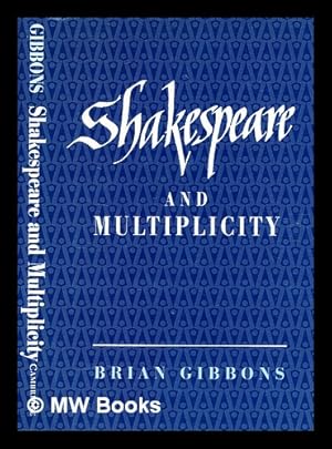 Seller image for Shakespeare and Multiplicity / Brian Gibbons for sale by MW Books Ltd.