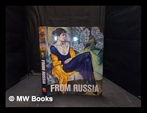 Bild des Verkufers fr From Russia: French and Russian master paintings 1870-1925 from Moscow and St Petersburg [published on the occasion of the exhibition held at the Museum Kunst Palast, Dsseldorf, 15 September 2007 - 6 January 2008; Royal Academy of Arts, London, 26 January - 18 April 2008] / curators Ann Dumas, Sir Norman Rosenthal zum Verkauf von MW Books Ltd.