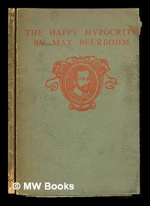 Seller image for The happy hypocrite / by Max Beerbohm for sale by MW Books Ltd.