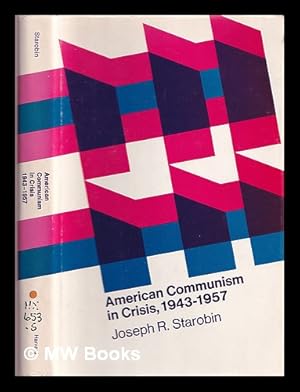 Immagine del venditore per American Communism in Crisis, 1943 1957 venduto da MW Books Ltd.