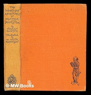 Seller image for The incredible adventures of Professor Branestawm : with illustrations by W. Heath Robinson for sale by MW Books Ltd.