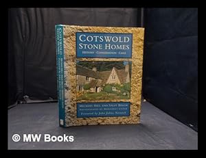 Seller image for Cotswold stone homes: history, conservation, care / Michael Hill and Sally Birch; photographs by Margaret Lister; foreword by John Julius Norwich for sale by MW Books Ltd.