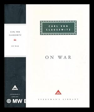 Immagine del venditore per On war / Carl von Clausewitz ; edited and translated by Michael Howard and Peter Paret ; [commentary by Bernard Brodie] venduto da MW Books Ltd.