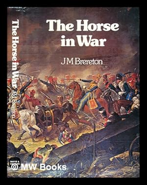 Seller image for The horse in war / [by] J.M. Brereton for sale by MW Books Ltd.