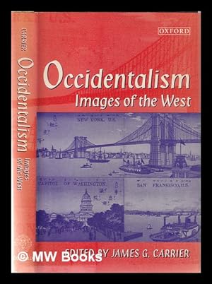 Immagine del venditore per Occidentalism: images of the West / edited by James G. Carrier venduto da MW Books Ltd.