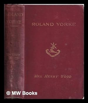 Seller image for Roland Yorke: A novel for sale by MW Books Ltd.