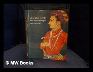 Bild des Verkufers fr Mughal India : art, culture and empire : manuscripts and paintings in the British Library zum Verkauf von MW Books Ltd.