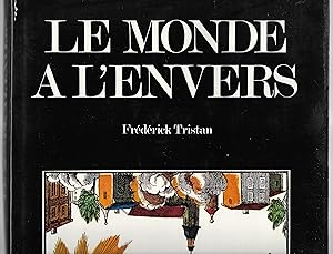 Bild des Verkufers fr Le monde  l'envers zum Verkauf von Librairie Seigneur