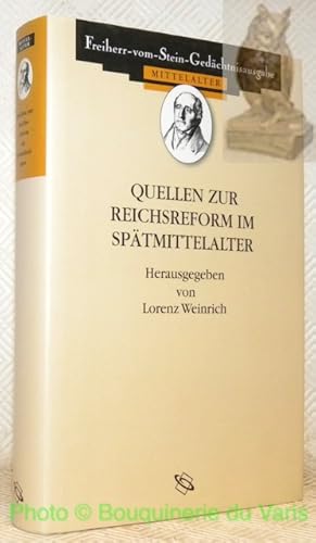 Seller image for Quellen zur Reichsreform im Sptmittelalter. De Reformando Regni Teutonici Statu im Medioaevo Posteriore Fontes Selectae. Ausgewhlte Quellen zur deutschen Geschichte des Mittelalters Freiherr-von-Stein-Gedchtnisausgabe XXXIX. for sale by Bouquinerie du Varis