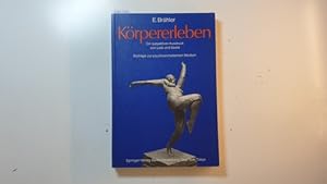 Seller image for Krpererleben : Ein subjektiver Ausdruck von Leib und Seele. Beitrge zur psychosomatischen Medizin for sale by Gebrauchtbcherlogistik  H.J. Lauterbach