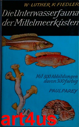 Immagine del venditore per Die Unterwasserfauna der Mittelmeerksten : Ein Taschenbuch fr Biologen und Naturfreunde. venduto da art4us - Antiquariat