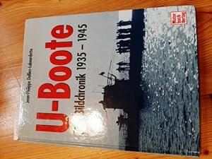 Image du vendeur pour U-Boote : eine Bildchronik 1935 - 1945 mis en vente par Gebrauchtbcherlogistik  H.J. Lauterbach