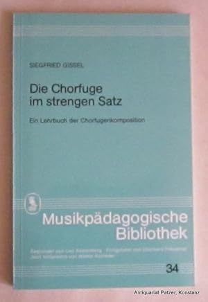 Immagine del venditore per Die Chorfuge im strengen Satz. Ein Lehrbuch der Chorfugenkomposition. Wilhelmshaven, Noetzel / Heinrichshofen Bcher, 1987. Mit Noten. 93 S., 1 Bl. Or.-Kart. (Musikpdagogische Bibliothek, 34). (ISBN 3795905001). venduto da Jrgen Patzer