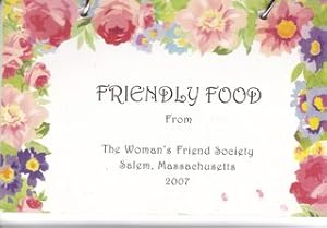 Friendly Food from The Woman's Friend Society Salem, Massachusetts